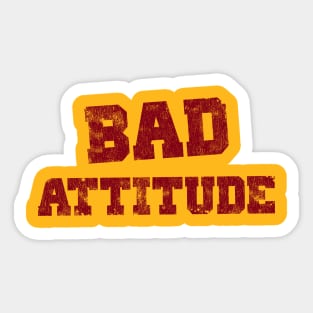 Bad Attitude Wording Distressed Sticker